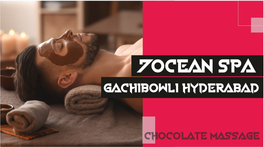 Chocolate Massage in Gachibowli Hyderabad